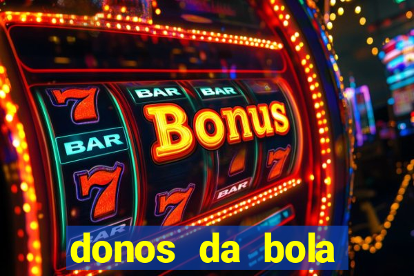 donos da bola bahia net